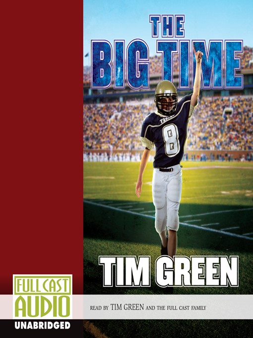 Title details for The Big Time  by Tim Green - Available